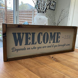 Made in the UK by Giggle Gift Co Rectangular L63.5cm Framed quotable Plaque; "WELCOME-ish. Depends on who you are and if you brought wine.