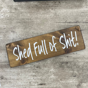 Made in the UK by Giggle Gift Co Wooden L29.5cm Hanging Quotable Frame; "Shed full of shit!" *BEST SELLER*