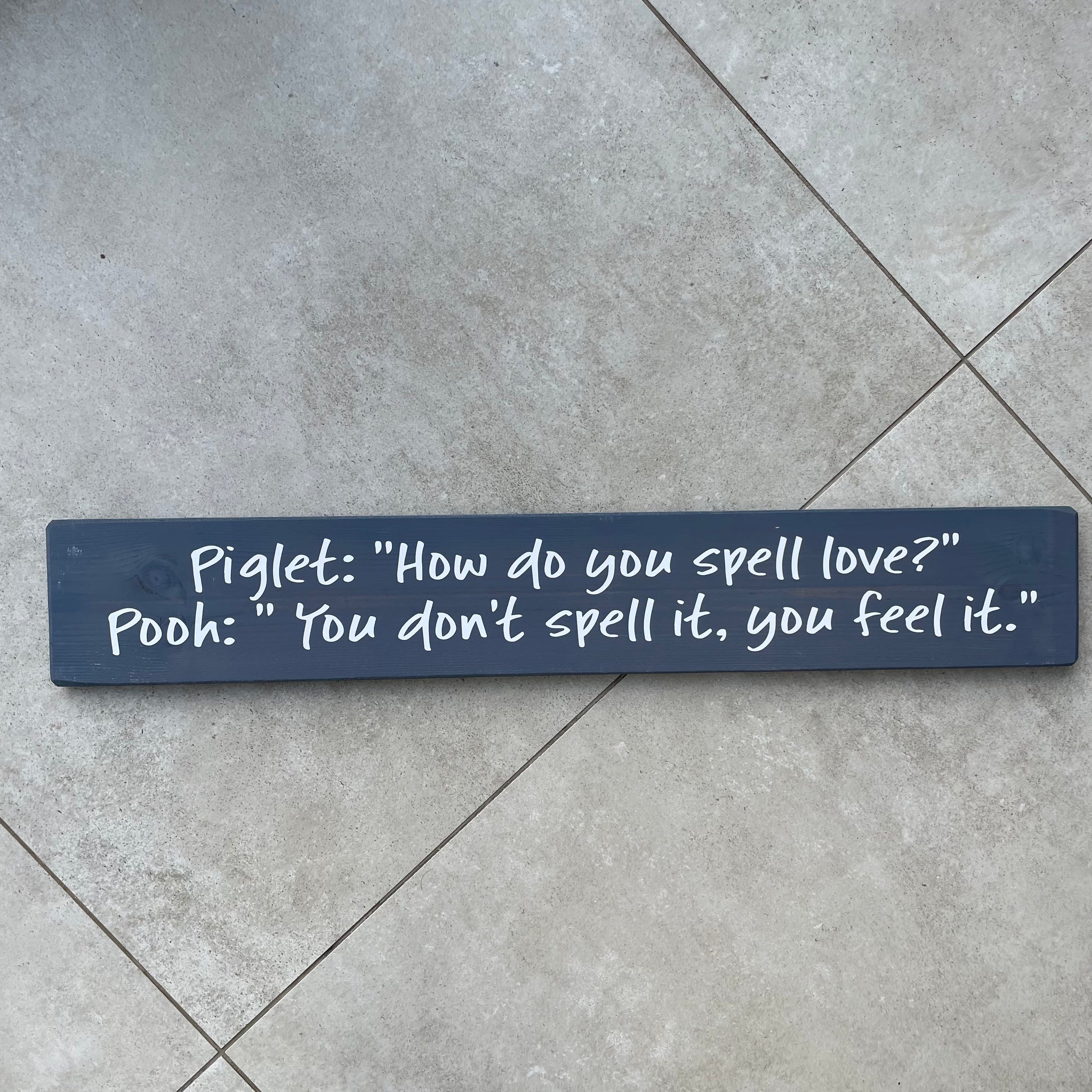 Long Wooden Hanging Sign - 'Piglet: how do you spell love