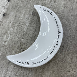 Ceramic Moon shaped Trinket Dish with loving quote: 'Shoot for the moon, even if you miss you will land among the stars' Send with love Moon Ring Dish 8cm approx