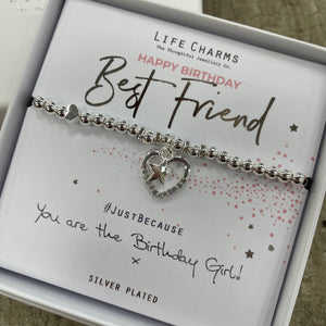 Life Charm Silver Bracelet with Open Heart Charm with star inside reads "Happy Birthday Best Friend #justbecause You are the birthday girl! x"