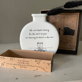 White Ceramic Mini Bud Vase 9cm with quote; 'Life isn’t about waiting for the storm to pass.. it’s learning to dance in the rain' Send with love gift box